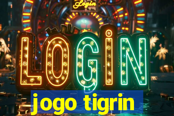 jogo tigrin